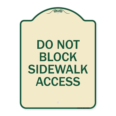 Signmission Do Not Block Sidewalk Access Heavy-Gauge Aluminum Architectural Sign, 24" x 18", TG-1824-24158 A-DES-TG-1824-24158